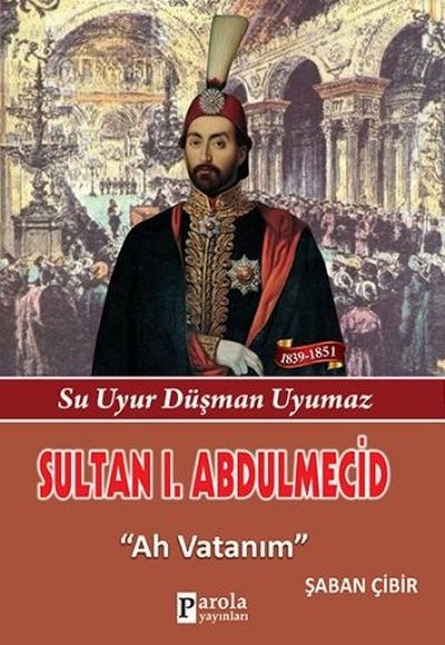 Sultan I. Abdülmecit Sultan I. Abdülmecit