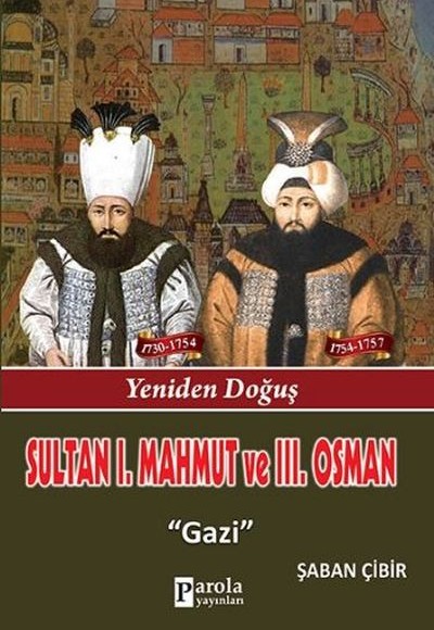 Sultan I. Mahmut ve Sultan III. Osman Sultan I. Mahmut ve Sultan III. Osman
