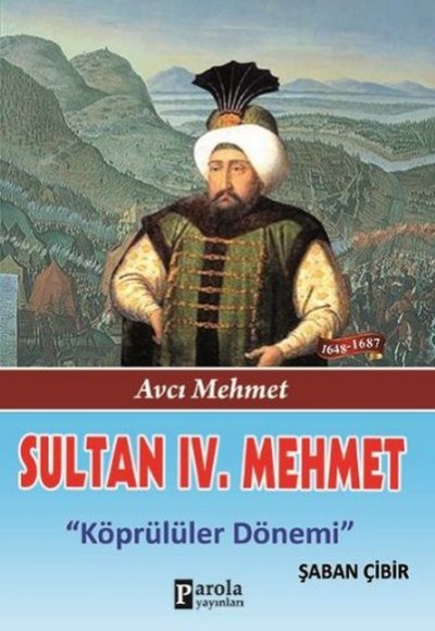 Sultan IV. Mehmet Sultan IV. Mehmet