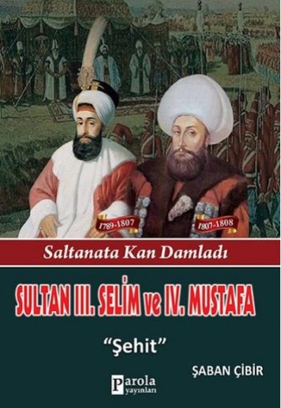Sultan III. Selim ve IV. Mustafa Sultan III. Selim ve IV. Mustafa