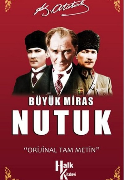 Büyük Miras Nutuk (Orjinal Tam Metin) Büyük Miras Nutuk (Orjinal Tam Metin)