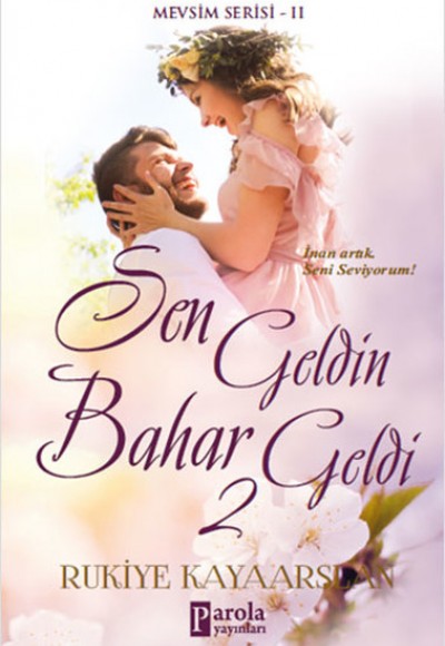 Sen Geldin Bahar Geldi 2 Sen Geldin Bahar Geldi 2