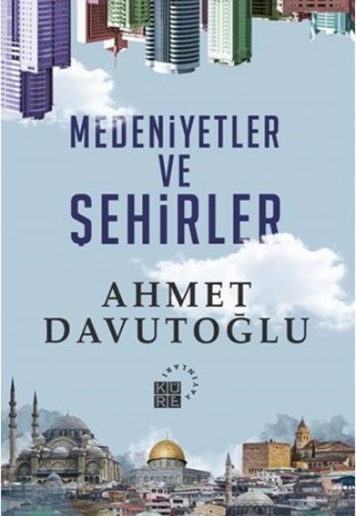 Medeniyetler ve Şehirler Medeniyetler ve Şehirler