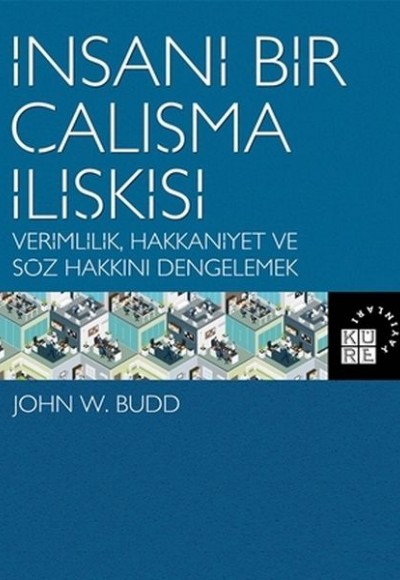 İnsani Bir Çalışma İlişkisi İnsani Bir Çalışma İlişkisi
