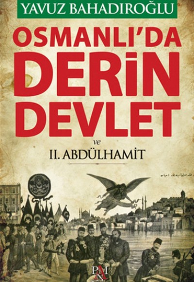 Osmanlı'da Derin Devlet ve 2. Abdülhamit