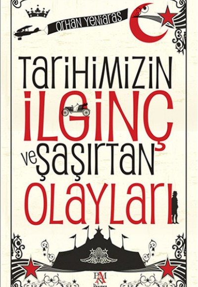 Tarihimizin İlginç ve Şaşırtan Olayları Tarihimizin İlginç ve Şaşırtan Olayları