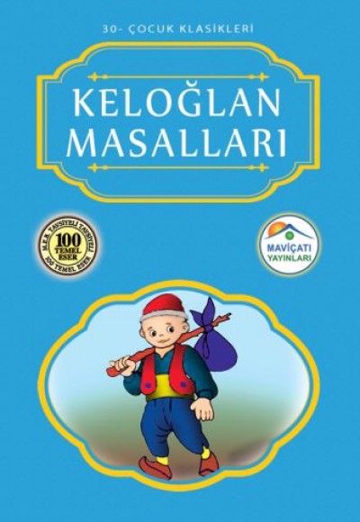 Çocuk Klasikleri 30 - Keloğlan Masalları Çocuk Klasikleri 30 - Keloğlan Masalları