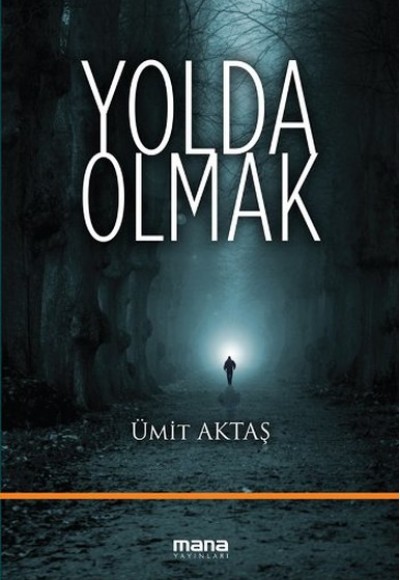 Yolda Olmak Yolda Olmak