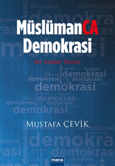 Müslümanca Demokrasi Bir Adalet Teorisi Müslümanca Demokrasi Bir Adalet Teorisi