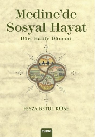 Medinede Sosyal Hayat Dört Halife Dönemi Medinede Sosyal Hayat Dört Halife Dönemi
