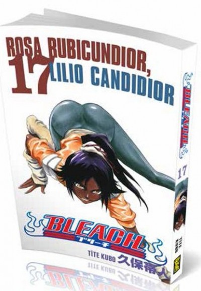 Bleach 17. Cilt - Rosa Bubicundior Lilio Candidior Bleach 17. Cilt - Rosa Bubicundior Lilio Candidior