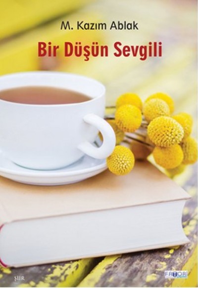 Bir Düşün Sevgili Bir Düşün Sevgili