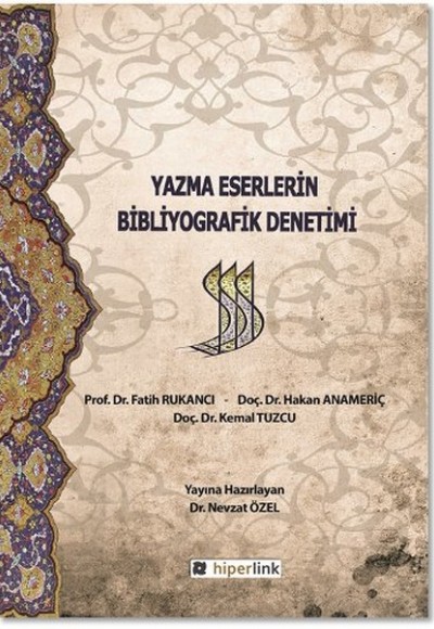 Yazma Eserlerin Bibliyografik Denetimi Yazma Eserlerin Bibliyografik Denetimi