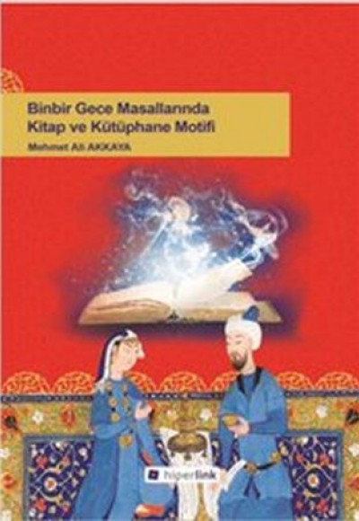 Binbir Gece Masallarında Kitap ve Kütüphane Motifi Binbir Gece Masallarında Kitap ve Kütüphane Motifi