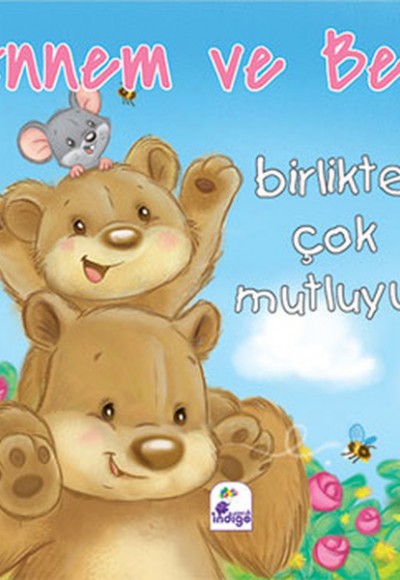 Annem ve Ben - Birlikte Çok Mutluyuz Annem ve Ben - Birlikte Çok Mutluyuz