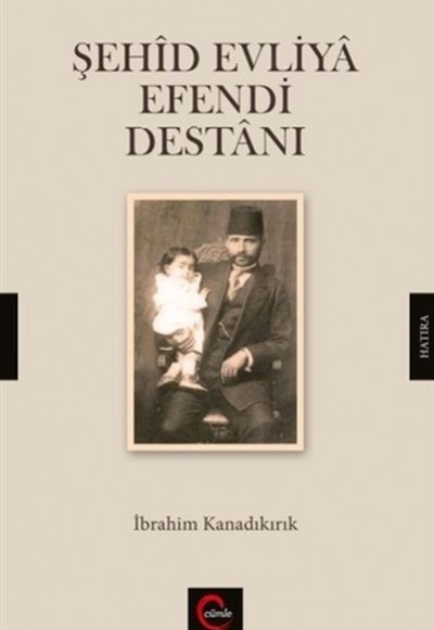 Şehid Evliya Efendi Destanı Şehid Evliya Efendi Destanı