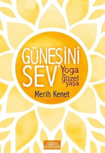Güneşini Sev Yoga İle Güzel Yaşa Güneşini Sev Yoga İle Güzel Yaşa