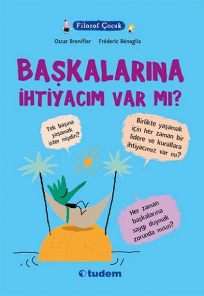 Filozof Çocuk - Başkalarına İhtiyacım Var Mı? Filozof Çocuk - Başkalarına İhtiyacım Var Mı?