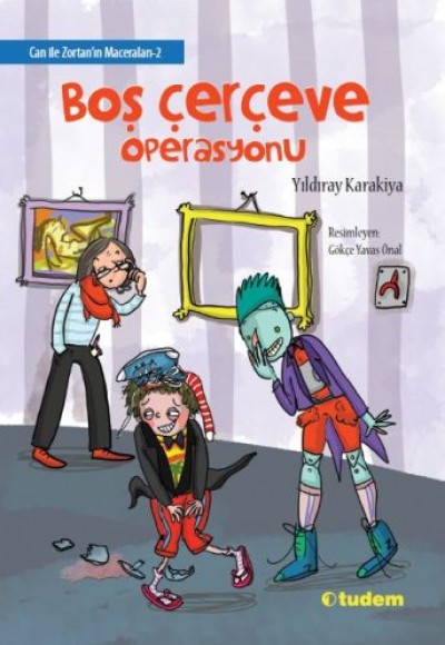 Can ile Zortan'ın Maceraları 2 - Boş Çerçeve Operasyonu Can ile Zortan'ın Maceraları 2 - Boş Çerçeve Operasyonu