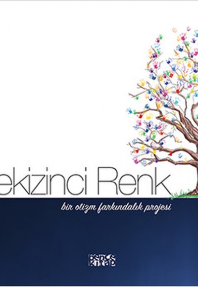 Sekizinci Renk - Bir Otizm Farkındalık Projesi Sekizinci Renk - Bir Otizm Farkındalık Projesi