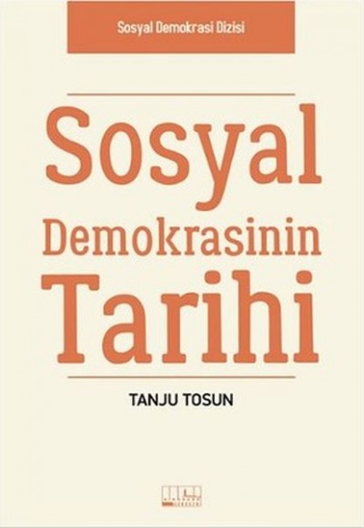 Sosyal Demokrasinin Tarihi Sosyal Demokrasinin Tarihi