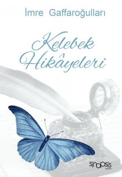 Kelebek Hikayeleri Kelebek Hikayeleri