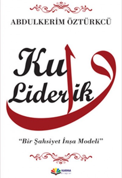 Kul Liderlik  Bir Şahsiyet İnşa Modeli