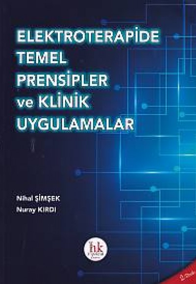 Elektroterapide Temel Prensipler ve Klinik Uygulamalar Elektroterapide Temel Prensipler ve Klinik Uygulamalar