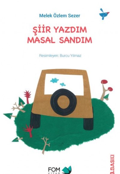 Şiir Yazdım Masal Sandım
