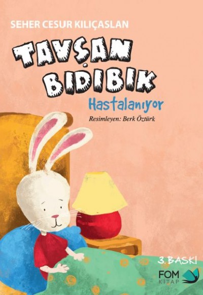 Tavşan Bıdıbık Hastalanıyor Tavşan Bıdıbık Hastalanıyor