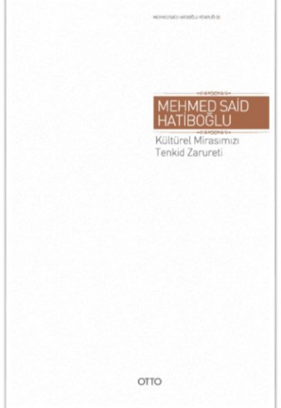 Kültürel Mirasımızı Tenkid Zarureti (Ciltli)