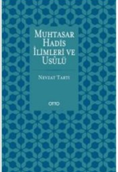 Muhtasar Hadis İlimleri ve Usulü Muhtasar Hadis İlimleri ve Usulü