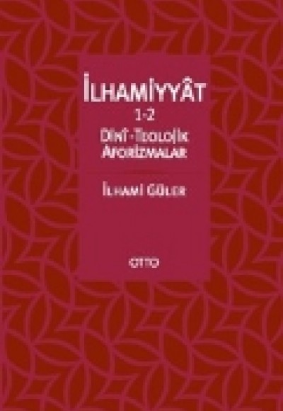 İlhamiyyat 1-2 Dini-Teolojik Aforizmalar İlhamiyyat 1-2 Dini-Teolojik Aforizmalar