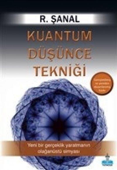Kuantum Düşünce Tekniği Kuantum Düşünce Tekniği
