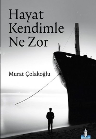 Hayat Kendimle Ne Zor Hayat Kendimle Ne Zor