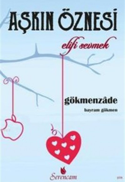 Aşkın Öznesi Elifi Sevmek