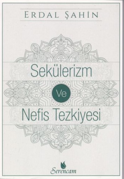 Sekülerim ve Nefis Tezkiyesi Sekülerim ve Nefis Tezkiyesi