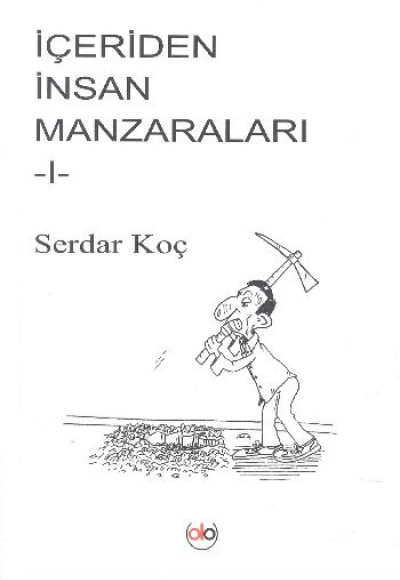 İçeriden İnsan Manzaraları 1 İçeriden İnsan Manzaraları 1