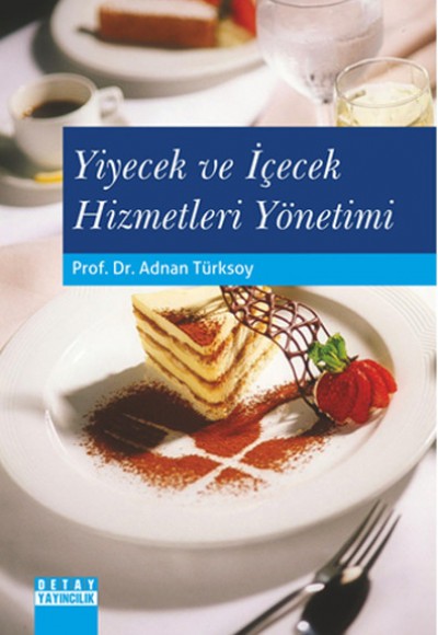Yiyecek ve İçecek Hizmetleri Yönetimi Yiyecek ve İçecek Hizmetleri Yönetimi