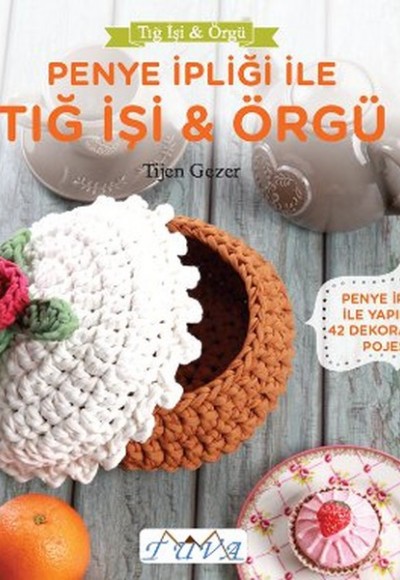 Penye İpliği ile Tığ İşi - Örgü Penye İpliği ile Tığ İşi - Örgü