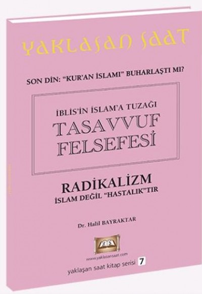 İblisin İslama Tuzağı Tasavvuf Felsefesi Yaklaşan Saat Kitap Serisi 7 İblisin İslama Tuzağı Tasavvuf Felsefesi Yaklaşan Saat Kitap Serisi 7