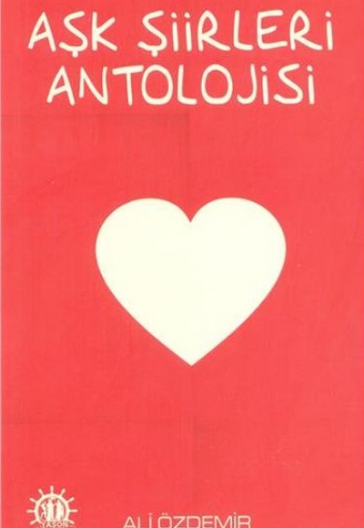 Aşk Şiirleri Antolojisi Aşk Şiirleri Antolojisi