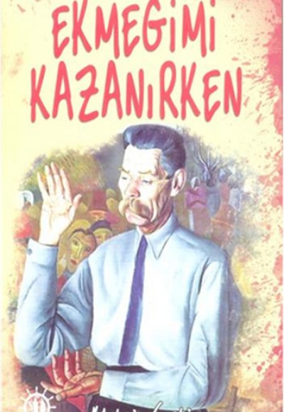 Ekmeğimi Kazanırken Ekmeğimi Kazanırken
