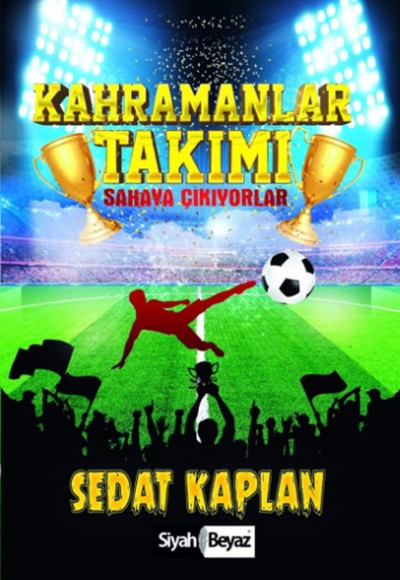 Kahramanlar Takımı - Sahaya Çıkıyorlar Kahramanlar Takımı - Sahaya Çıkıyorlar