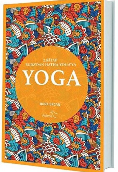 Yoga 2. Kitap, Buda'dan Hatha Yoga'ya Yoga 2. Kitap, Buda'dan Hatha Yoga'ya