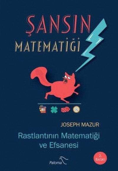 Şansın Matematiği - Rastlantının Matematiği ve Efsanesi Şansın Matematiği - Rastlantının Matematiği ve Efsanesi