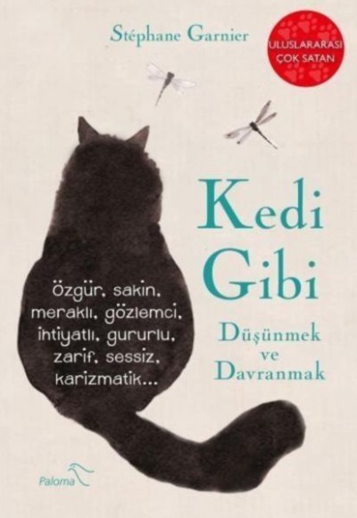 Kedi Gibi Düşünmek ve Davranmak Kedi Gibi Düşünmek ve Davranmak