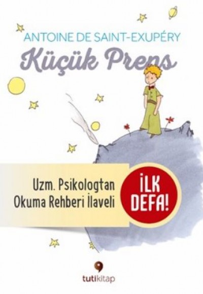Küçük Prens ve Küçük Prens'i Okuma Rehberi Küçük Prens ve Küçük Prens'i Okuma Rehberi