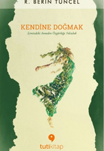 Kendine Doğmak Kendine Doğmak