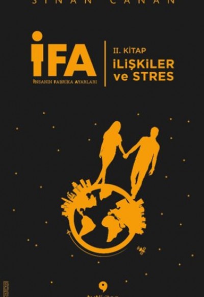 İFA: İnsanın Fabrika Ayarları 2. Kitap - İlişkiler ve Stres İFA: İnsanın Fabrika Ayarları 2. Kitap - İlişkiler ve Stres